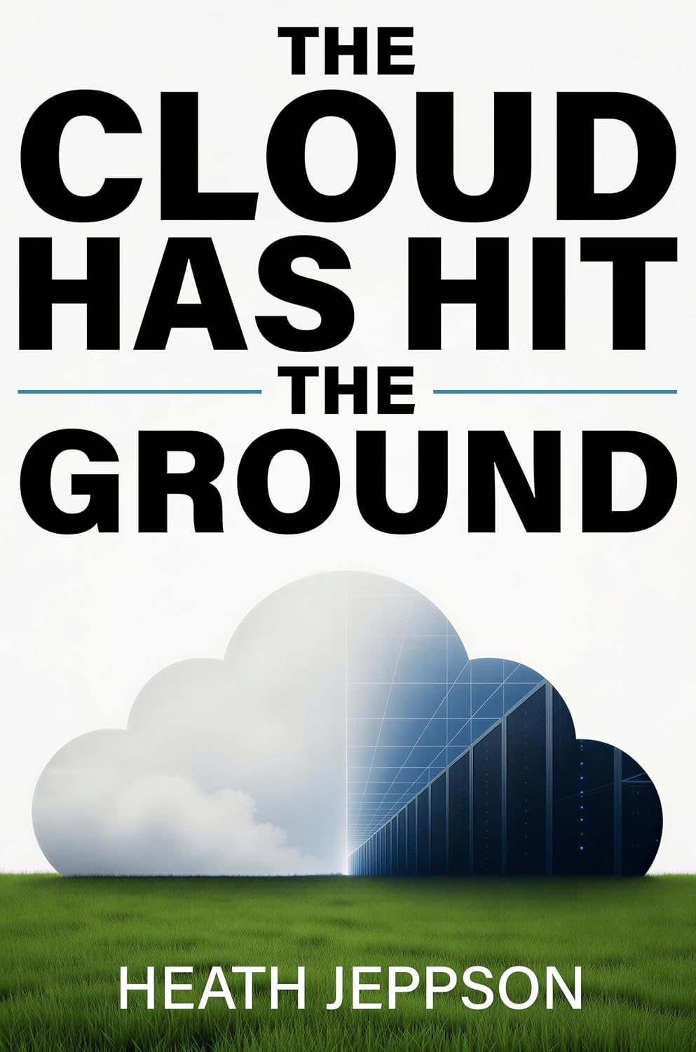 Cover of The Cloud Has Hit the Ground by Heath Jeppson